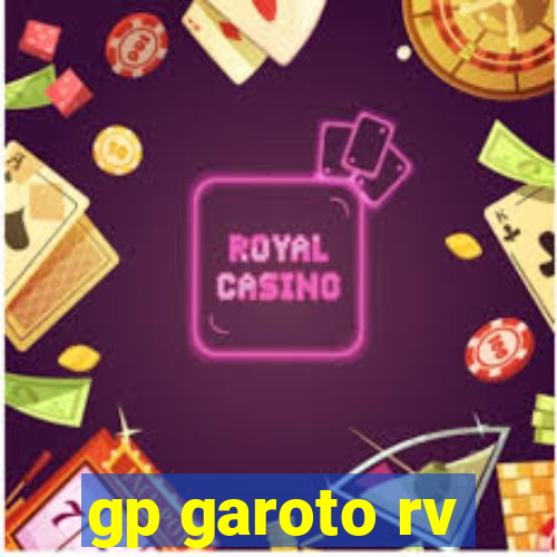 gp garoto rv